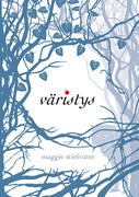 Maggie Stiefvater: V&auml;ristys