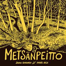 Mets&auml;npeitto: Sanna Hukkanen, Inkeri Aula